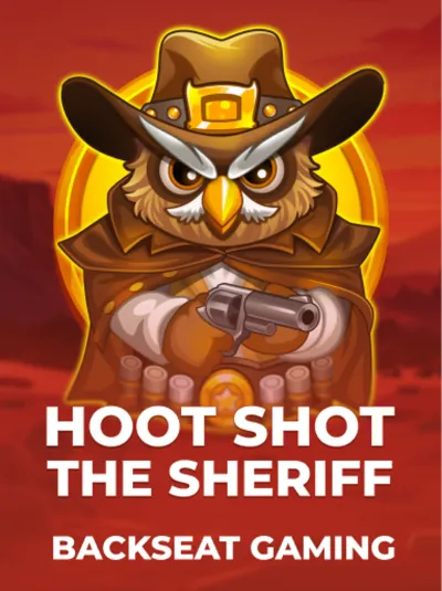 Hoot Shot The Sheriff